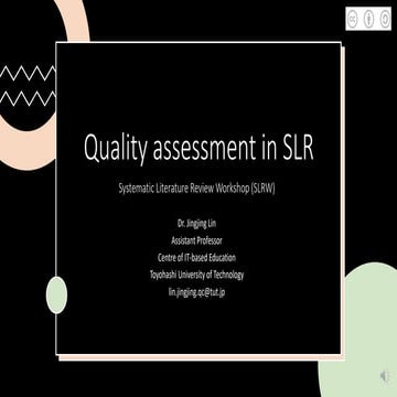 Quality assessment in systematic literature review