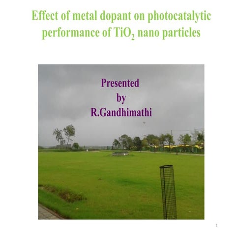 Effect of metal dopant on photocatalytic performance of TiO2 nano particles 