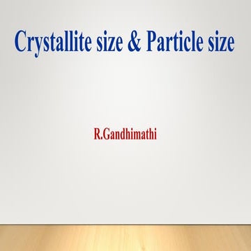 Crystallite size and Particle size