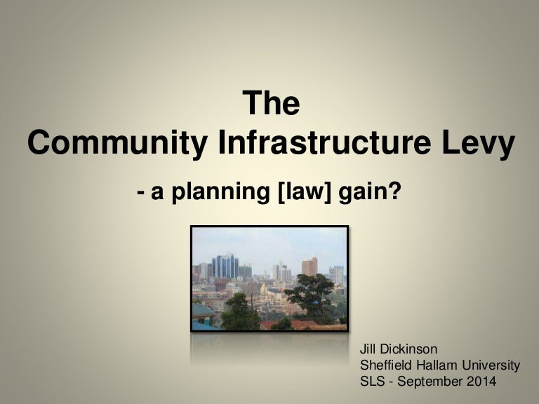 The Community Infrastructure Levy a planning [law] gain?