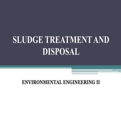 Sludge treatment and disposal 1