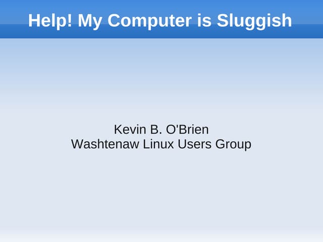 Help, my computer is sluggish