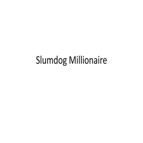 Slumdog millionaire