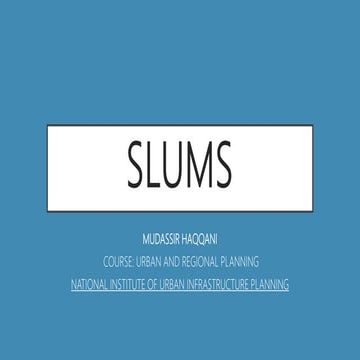 Slums, Its Causes and Countermeasures