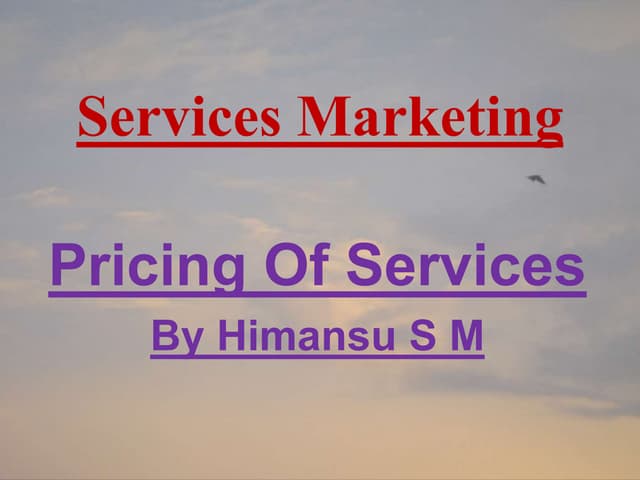 Services Marketing - Pricing Services