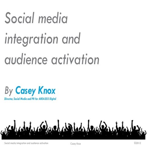 Social media integration and audience activation