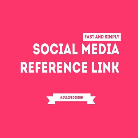 Social Media Reference Link (@JuliusDesign)