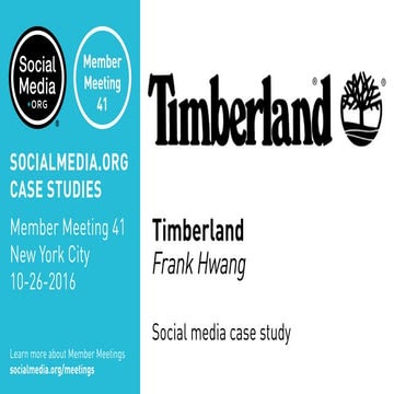 Timberland: Social media case study, presented by Frank Hwang