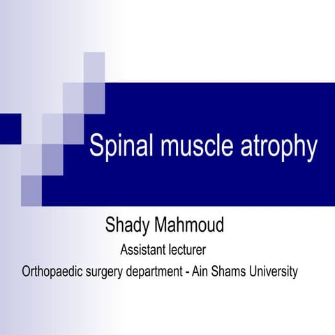 Spinal muscle atrophy 