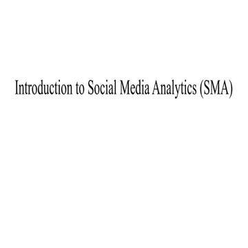 Introduction to Social Media Analytics (SMA)