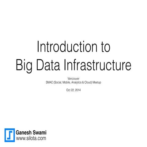 Introduction to Big Data Infrastructure