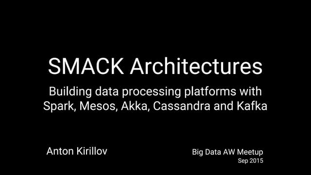 Data processing platforms architectures with Spark, Mesos, Akka, Cassandra and Kafka