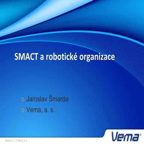 SMACT and Robotic Organizations