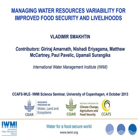 Vladimir Smakhtin Science Seminar 4 October 2013: Managing Extreme Water Vari...