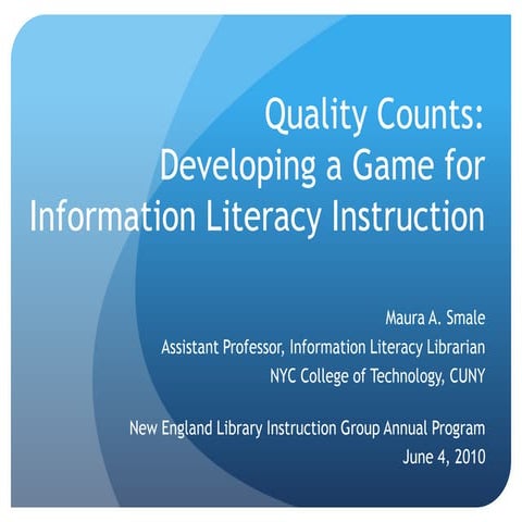 Quality Counts: Developing a Game for Information Literacy Instruction