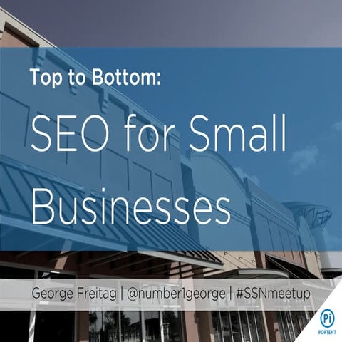 Top to Bottom: SEO for Small Businesses