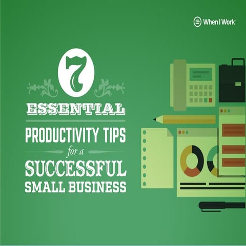 7 Small Business Productivity Tips