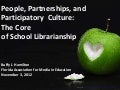 FAME Fall 2012 Closing Keynote:  People, Partnerships, and Participatory Culture--The Core of School Librarianship