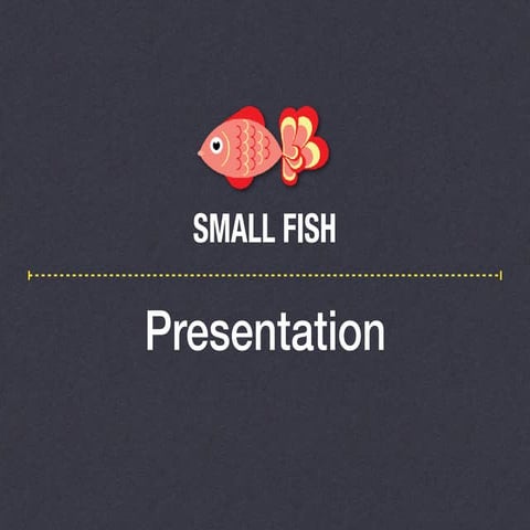 Small Fish Presentation - One Clear Path to Double your Business Revenue