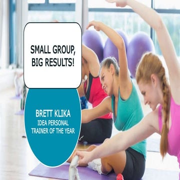 Small group big results