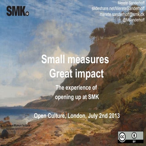 Small Measures, Great Impact. Open Culture, London 2013
