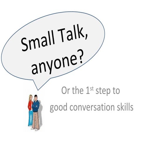 Small Talk, | PPT