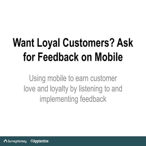 Want Loyal Customers? Ask for Feedback on Mobile