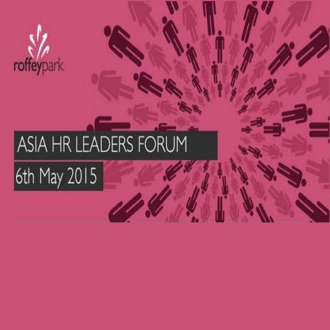 Asia HR Leaders Forum - Roffey Park Institute - May 6th 2015