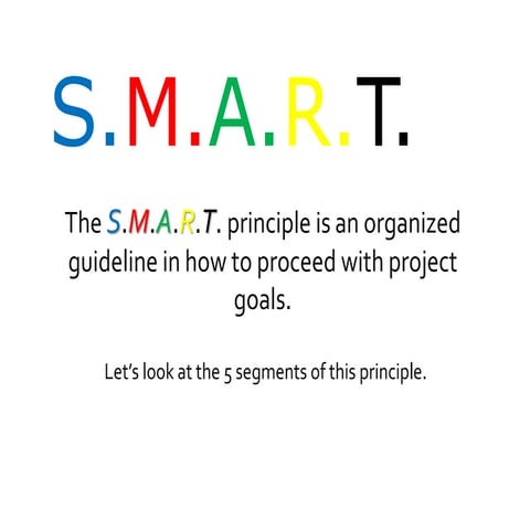 SMART - The organizing principle