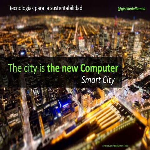 Smart City - Ciudades Sostenibles e Inteligentes.