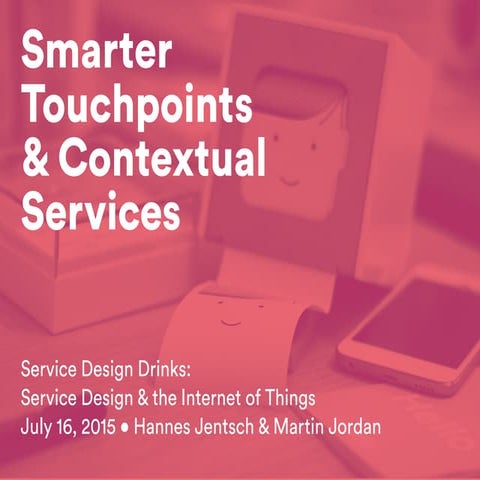 Smarter Touchpoints & Contextual Services