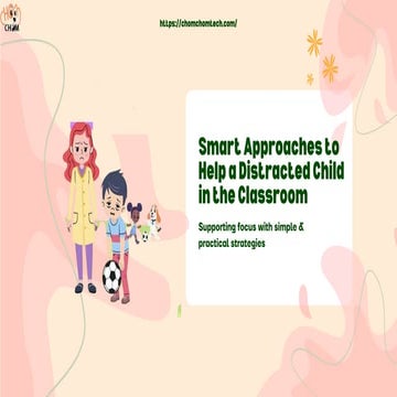 Smart Approaches to Help a Distracted Child in the Classroom | PDF