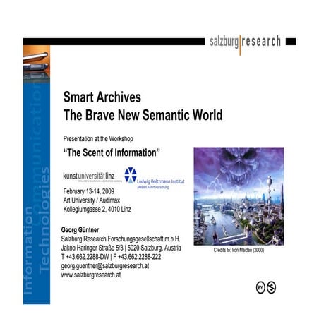 Smart Archives - the Brave New Semantic World