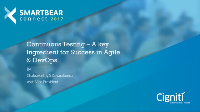 Continuous Testing- A Key Ingredient for Success in Agile & DevOps