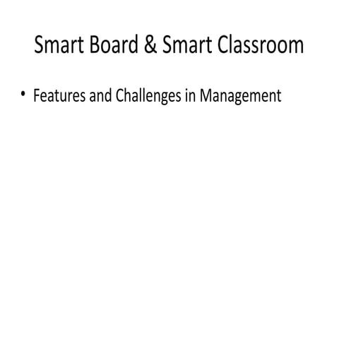 Smart_Board_Smart_Classroom_PPT.pptx uses and limitations