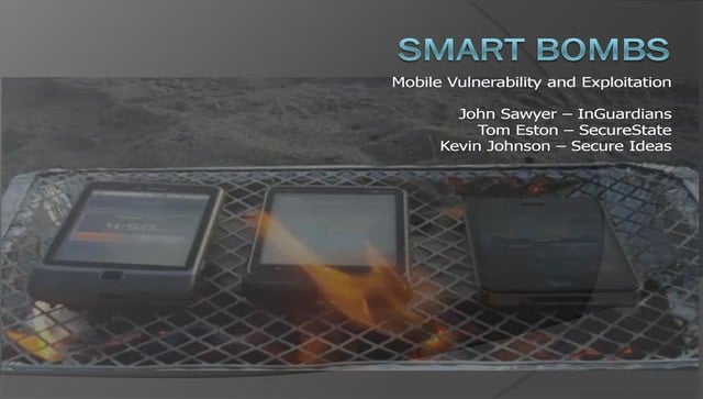 Smart Bombs: Mobile Vulnerability and Exploitation