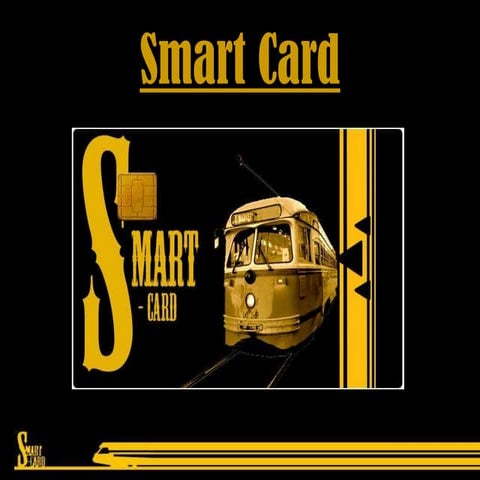 Smart Card Presentation