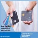 Global Smart Card Market  PPT 2022: Size, Growth, Demand and Forecast till 2027