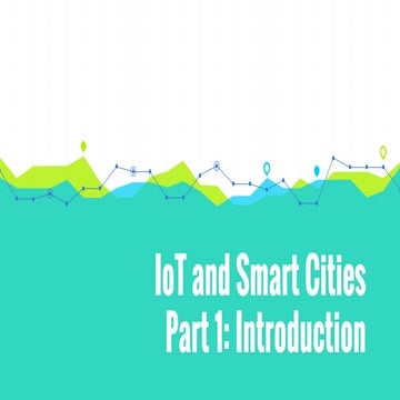 Smart Cities Part 1: Introduction (Slides for Talk on IoT, Pune Meetup)
