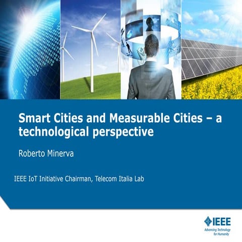 Smart Cities and Measurable Cities - a technological perspective
