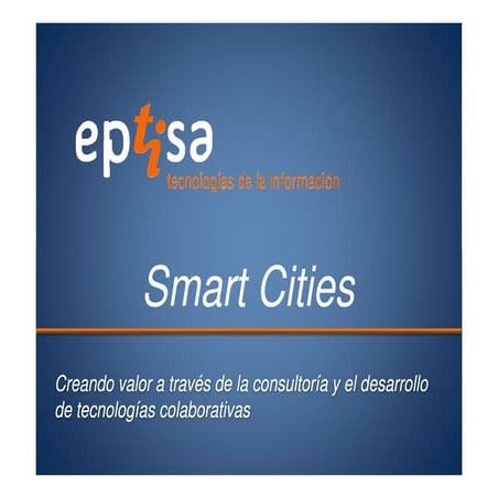 Lineas de actuación en las Smart cities eptisa ti 2013