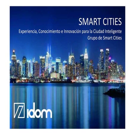 IDOM: Smart City, el desafío para las ciudades. 