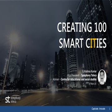 Creating 100 Smart cities Smart cities CeBIT India,  Nov 2014 