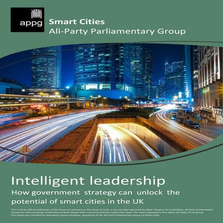 Smart Cities All-Party Parliamentary Group: Intelligent leadership. How government strategy can unlock the potential of smart cities in the UK