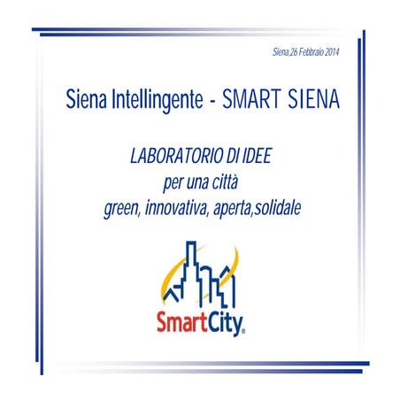 Origini e metodo di lavoro di Siena Intelligente- Smart Siena