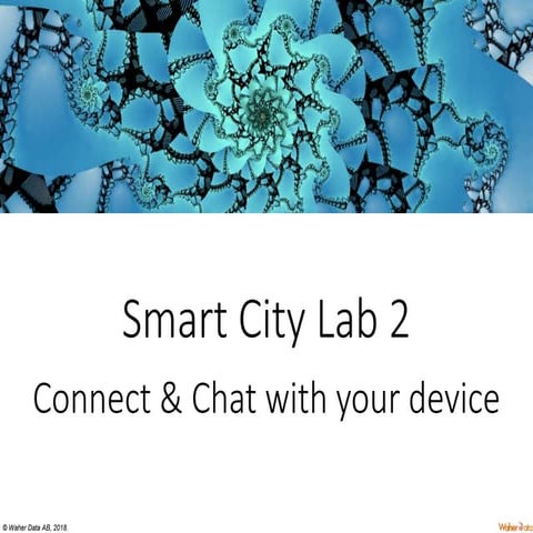 Smart City Lab 2 - Connect and Chat with your Device
