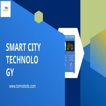 Smart City Technology Solutions at Tom Robots | PPTX