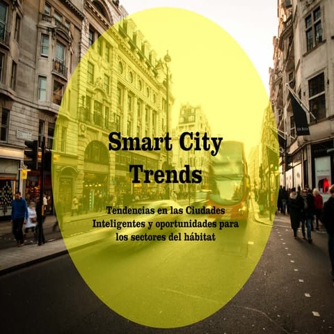 Smart city trends: Tendencias en las ciudades inteligentes y ...