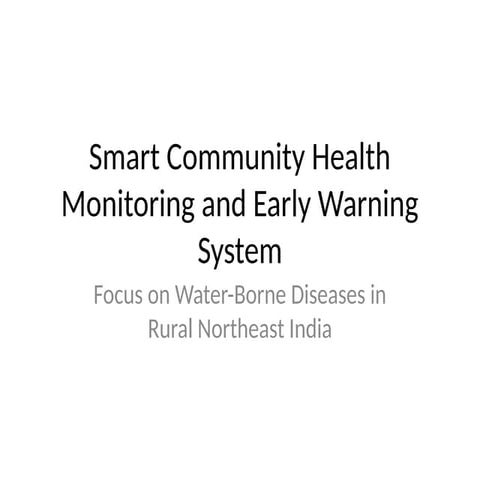 Smart_Community_Health_System-for North eastern India.pptx