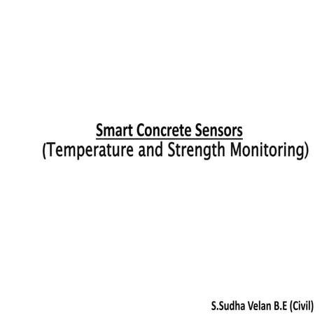 Smart Concrete Sensors  - Temperature and Strength Monitoring-Early Project C...